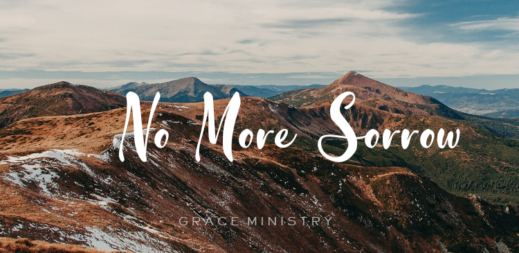Begin your day right with Bro Andrews life-changing online daily devotional "No More Sorrow" read and Explore God's potential in you